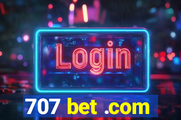 707 bet .com